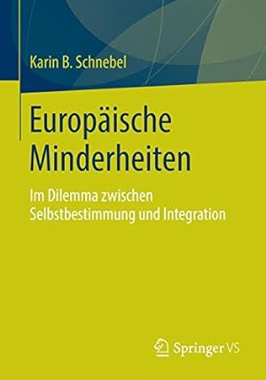 Immagine del venditore per Europäische Minderheiten: Im Dilemma zwischen Selbstbestimmung und Integration (German Edition) [Paperback ] venduto da booksXpress