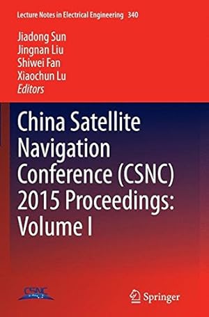 Immagine del venditore per China Satellite Navigation Conference (CSNC) 2015 Proceedings: Volume I (Lecture Notes in Electrical Engineering) [Paperback ] venduto da booksXpress