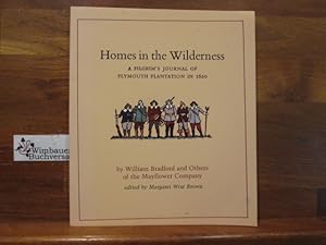 Seller image for Homes in the Wilderness: A Pilgrim's Journal of Plymouth Plantation in 1620 for sale by Antiquariat im Kaiserviertel | Wimbauer Buchversand