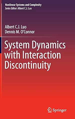 Bild des Verkufers fr System Dynamics with Interaction Discontinuity (Nonlinear Systems and Complexity) [Hardcover ] zum Verkauf von booksXpress