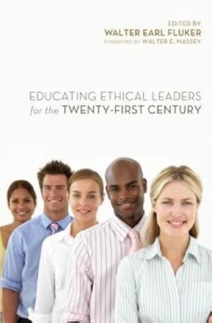 Seller image for Educating Ethical Leaders for the Twenty-First Century [Hardcover ] for sale by booksXpress