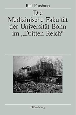 Seller image for Die Medizinische Fakultät Der Universität Bonn Im Dritten Reich (German Edition) by Forsbach, Ralf [Hardcover ] for sale by booksXpress