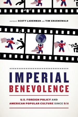 Immagine del venditore per Imperial Benevolence: U.S. Foreign Policy and American Popular Culture since 9/11 [Paperback ] venduto da booksXpress