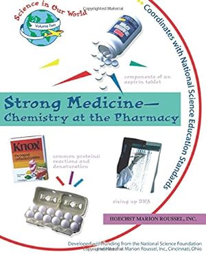 Imagen del vendedor de Strong Medicine: Chemistry at the Pharmacy (Science in Our World Ser.) [Soft Cover ] a la venta por booksXpress