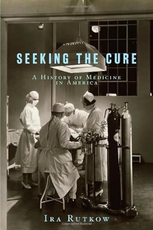Seller image for Seeking the Cure: A History of Medicine in America [Soft Cover ] for sale by booksXpress