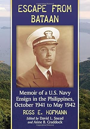 Seller image for Escape from Bataan: Memoir of a U.S. Navy Ensign in the Philippines, October 1941 to May 1942 [Soft Cover ] for sale by booksXpress