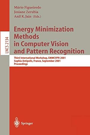 Seller image for Energy Minimization Methods in Computer Vision and Pattern Recognition: Third International Workshop, EMMCVPR 2001, Sophia Antipolis France, September . (Lecture Notes in Computer Science) [Soft Cover ] for sale by booksXpress
