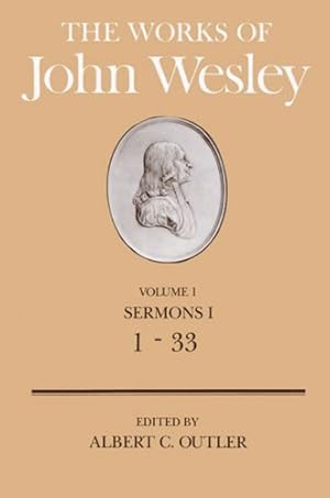 Seller image for The Works of John Wesley Volume 1: Sermons I (1-33) (Sermons a) by Outler, Albert C. [Hardcover ] for sale by booksXpress