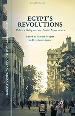 Bild des Verkufers fr Egypt's Revolutions: Politics, Religion, and Social Movements (The Sciences Po Series in International Relations and Political Economy) [Paperback ] zum Verkauf von booksXpress