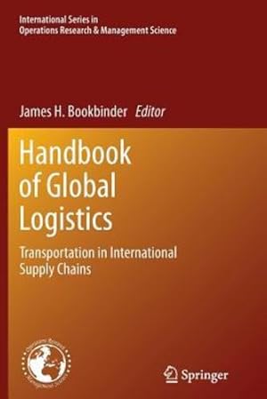 Seller image for Handbook of Global Logistics: Transportation in International Supply Chains (International Series in Operations Research & Management Science) [Paperback ] for sale by booksXpress