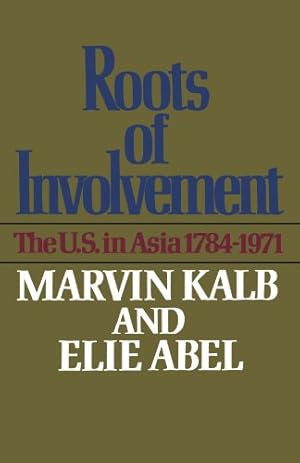 Seller image for Roots of Involvement by Kalb, Marvin, Abel, Elie [Paperback ] for sale by booksXpress