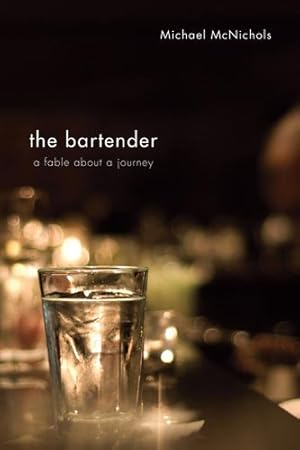 Seller image for The Bartender: A Fable About A Journey [Soft Cover ] for sale by booksXpress