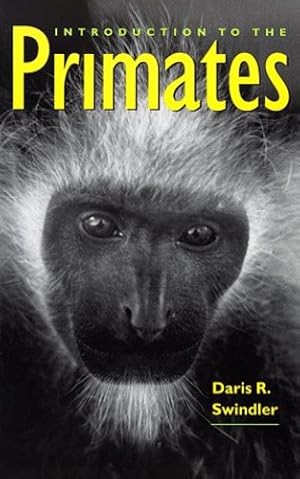 Imagen del vendedor de Introduction to the Primates by Swindler, Daris R., Curtis, Linda E. [Paperback ] a la venta por booksXpress