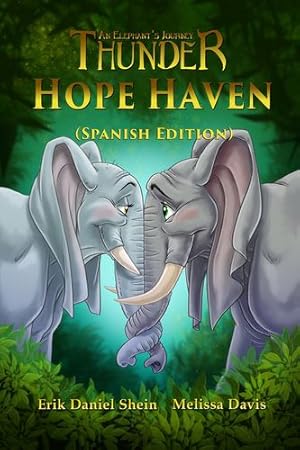 Seller image for Hope Haven: Spanish Edition (Thunder: An Elephant's Journey) by Shein, Erik Daniel, Davis, Melissa [Paperback ] for sale by booksXpress