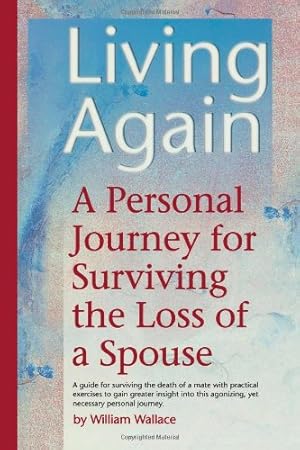 Seller image for Living Again: A Personal Journey For Surviving the Loss of a Spouse by Wallace, William [Paperback ] for sale by booksXpress