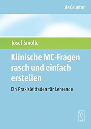 Image du vendeur pour Klinische MC-Fragen rasch und einfach erstellen (de Gruyter Studium) (German Edition) by Smolle, Josef [Paperback ] mis en vente par booksXpress