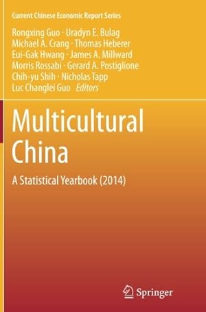 Seller image for Multicultural China: A Statistical Yearbook (2014) (Current Chinese Economic Report Series) [Paperback ] for sale by booksXpress
