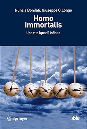 Seller image for Homo immortalis: Una vita (quasi) infinita (I blu) (Italian Edition) by Bonifati, Nunzia, Longo, Giuseppe O. [Paperback ] for sale by booksXpress