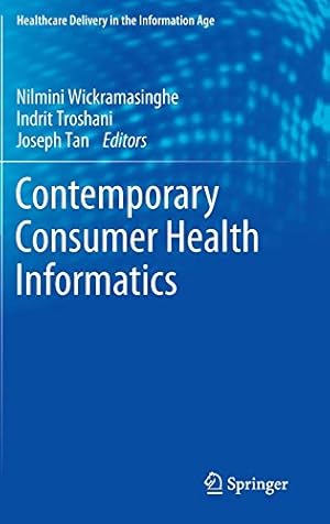 Bild des Verkufers fr Contemporary Consumer Health Informatics (Healthcare Delivery in the Information Age) [Hardcover ] zum Verkauf von booksXpress