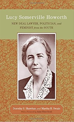 Seller image for Lucy Somerville Howorth: New Deal Lawyer, Politician, and Feminist from the South (Southern Biography Series) by Shawhan, Dorothy S., Swain, Martha H. [Paperback ] for sale by booksXpress