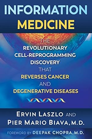 Seller image for Information Medicine: The Revolutionary Cell-Reprogramming Discovery that Reverses Cancer and Degenerative Diseases [Soft Cover ] for sale by booksXpress