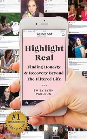 Seller image for Highlight Real: Finding Honesty & Recovery Beyond the Filtered Life [Soft Cover ] for sale by booksXpress