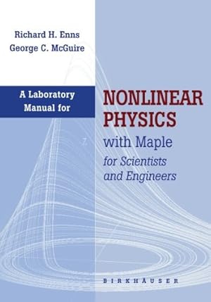 Bild des Verkufers fr A Laboratory Manual for Nonlinear Physics: with Maple for Scientists and Engineers by Enns, Richard H., McGuire, George [Paperback ] zum Verkauf von booksXpress