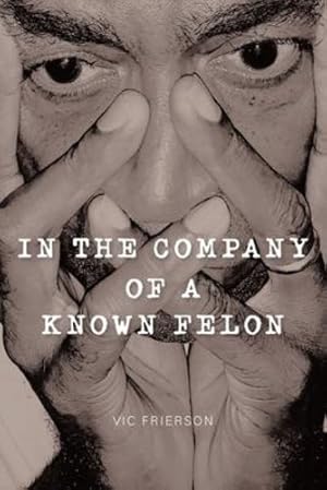 Seller image for In the Company of a Known Felon [Soft Cover ] for sale by booksXpress