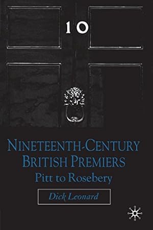 Seller image for Nineteenth Century Premiers: Pitt to Rosebery by Leonard, D. [Paperback ] for sale by booksXpress