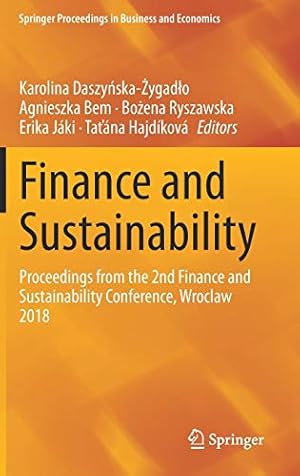 Bild des Verkufers fr Finance and Sustainability: Proceedings from the 2nd Finance and Sustainability Conference, Wroclaw 2018 (Springer Proceedings in Business and Economics) [Hardcover ] zum Verkauf von booksXpress
