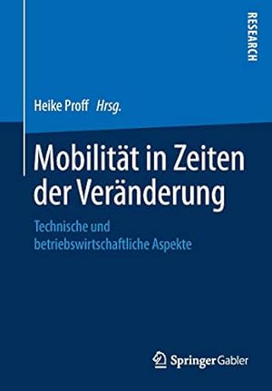 Seller image for Mobilit¤t in Zeiten der Ver¤nderung: Technische und betriebswirtschaftliche Aspekte (German Edition) [Paperback ] for sale by booksXpress