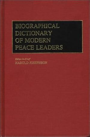 Seller image for Biographical Dictionary of Modern Peace Leaders [Hardcover ] for sale by booksXpress