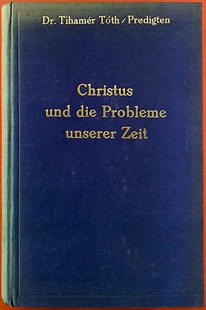 Imagen del vendedor de Christus und die Probleme unserer Zeit. Predigten a la venta por biblion2