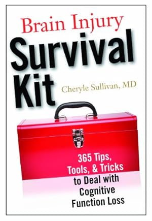 Seller image for Brain Injury Survival Kit: 365 Tips, Tools & Tricks to Deal with Cognitive Function Loss [Soft Cover ] for sale by booksXpress