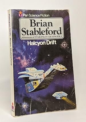 Halcyon Drift (Adventures of star-pilot Grainger / Brian Stableford)