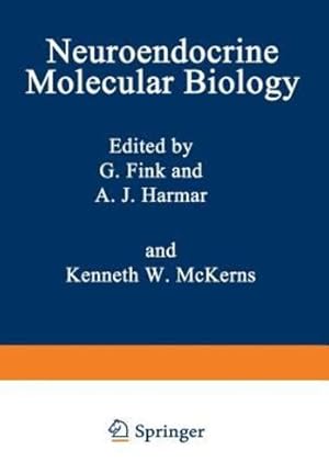 Seller image for Neuroendocrine Molecular Biology (Biochemical Endocrinology) by Fink, G., Harmar, A. J., McKerns, Kenneth W. [Paperback ] for sale by booksXpress