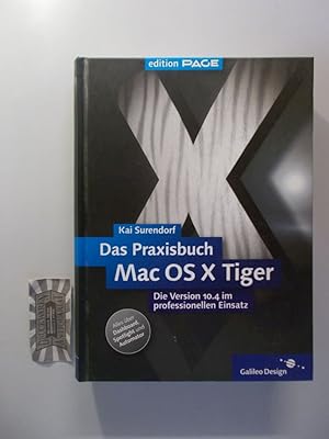 Bild des Verkufers fr Das Praxisbuch Mac OS X 10.4 Tiger : die Version 10.4 im professionellen Einsatz. Galileo Design. Edition PAGE. zum Verkauf von Druckwaren Antiquariat