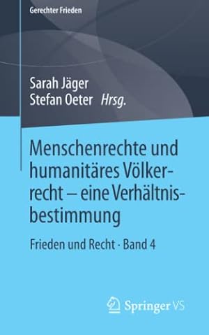 Seller image for Menschenrechte und humanit¤res V¶lkerrecht - eine Verh¤ltnisbestimmung: Frieden und Recht â¢ Band 4 (Gerechter Frieden) (German Edition) [Paperback ] for sale by booksXpress