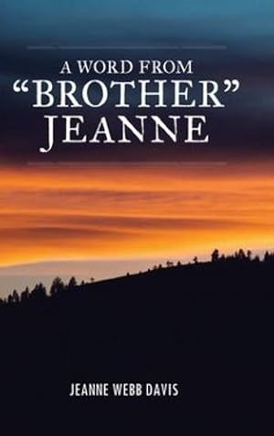 Seller image for A Word from Brother Jeanne by Davis, Jeanne [Hardcover ] for sale by booksXpress
