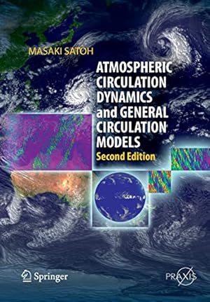 Immagine del venditore per Atmospheric Circulation Dynamics and General Circulation Models (Springer Praxis Books) by Satoh, Masaki [Paperback ] venduto da booksXpress