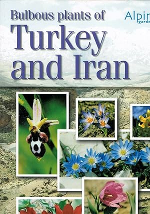 Bulbous Plants of Turkey and Iran (including the adjacent Greek Islands) A photographic guide.