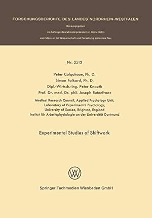 Seller image for Experimental Studies of Shiftwork: Proceedings of the Third International Symposium on Night- and Shiftwork, under the auspices of the Subcommittee on . Landes Nordrhein-Westfalen) (German Edition) [Soft Cover ] for sale by booksXpress