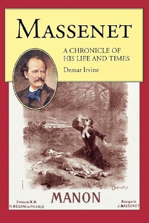 Imagen del vendedor de Massenet: A Chronicle of His Life and Times (Amadeus) [Soft Cover ] a la venta por booksXpress