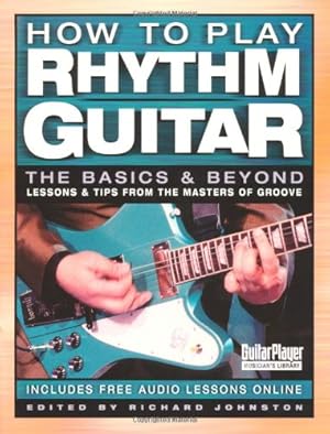 Seller image for How to Play Rhythm Guitar: The Basics and Beyond by Johnston, Richard [Paperback ] for sale by booksXpress