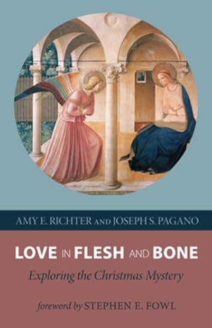 Seller image for Love in Flesh and Bone by Richter, Amy E, Pagano, Joseph S [Hardcover ] for sale by booksXpress