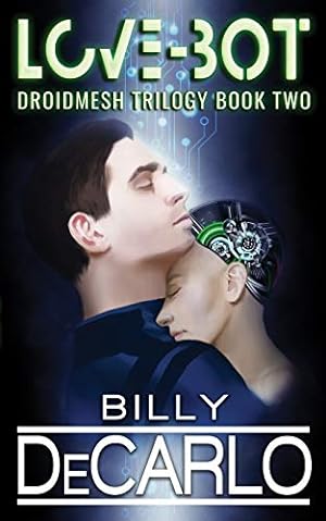 Imagen del vendedor de Love-Bot: DroidMesh Trilogy Book 2 [Soft Cover ] a la venta por booksXpress