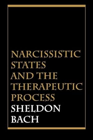 Bild des Verkufers fr Narcissistic States and the Therapeutic Process by Bach , Sheldon [Paperback ] zum Verkauf von booksXpress