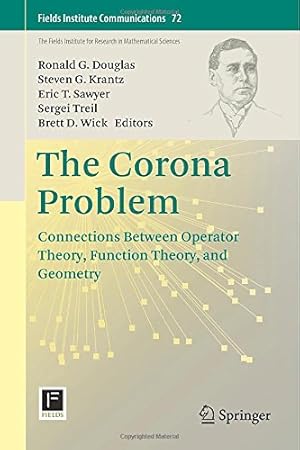 Bild des Verkufers fr The Corona Problem: Connections Between Operator Theory, Function Theory, and Geometry (Fields Institute Communications) [Hardcover ] zum Verkauf von booksXpress