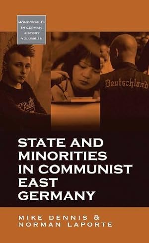 Seller image for State and Minorities in Communist East Germany (Monographs in German History) by Dennis, Mike, LaPorte, Norman [Paperback ] for sale by booksXpress