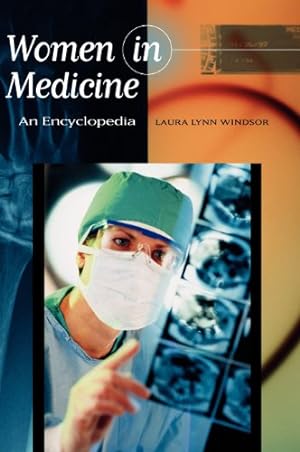 Seller image for Women in Medicine: An Encyclopedia by Windsor, Laura [Hardcover ] for sale by booksXpress